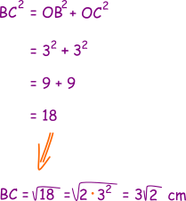 Aflăm lungimea lui BC folosind teorema lui Pitagora în triunghiul BOC dreptunghic isoscel